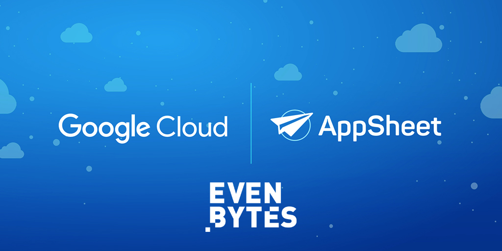 Google Acquires Appsheet In Evenbytes We Are Partners Of Google And Appsheet Evenbytes